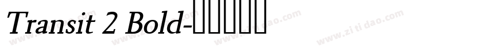 Transit 2 Bold字体转换